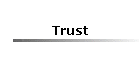 Trust